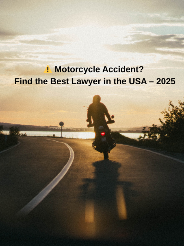 Motorcycle Accident? How to Choose the Best Lawyer in the USA – 2025 Guide